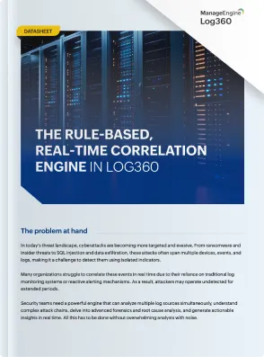 The rule-based, real-time correlation engine in Log360
