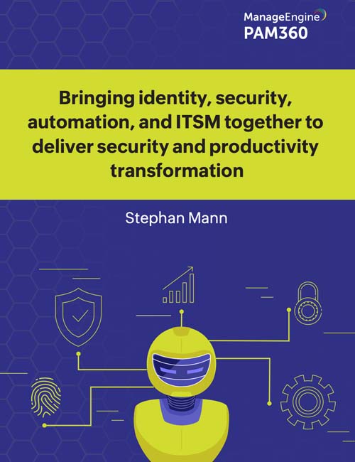 Bringing identity, security, automation, and ITSM together to deliver transformation