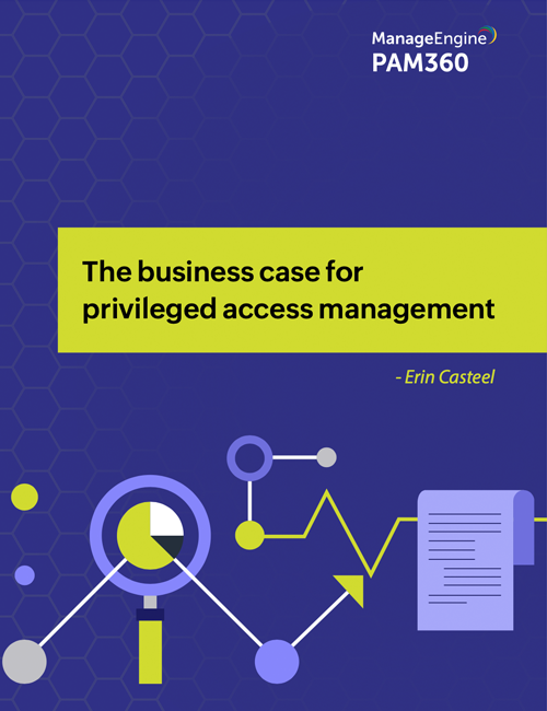 The business case for privileged access management